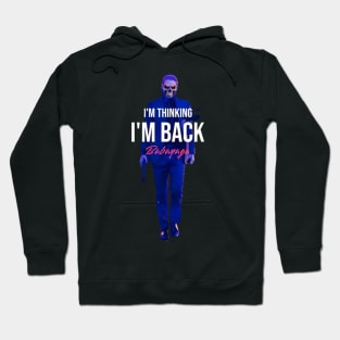 I'm back - Wick Hoodie